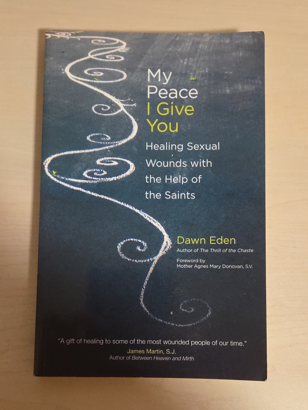 My Peace I Give You by Dawn Eden